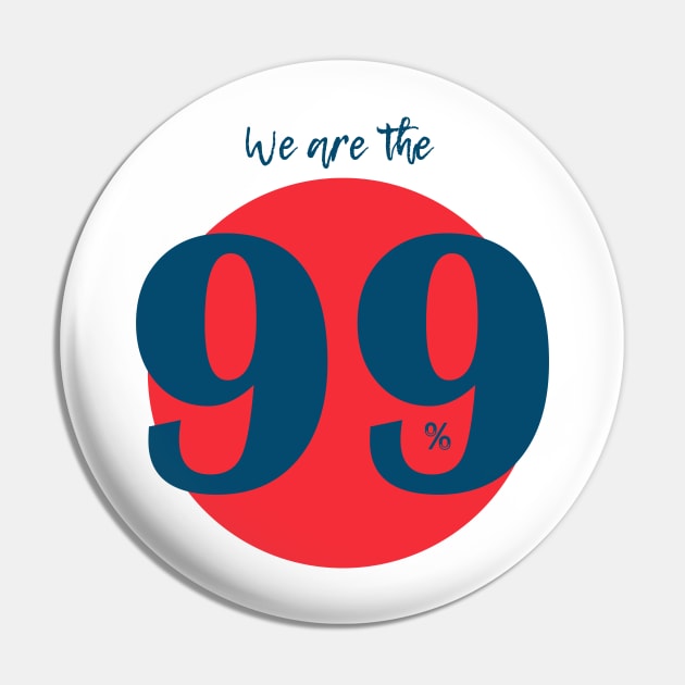 WE ARE 99% (blue) Pin by Utopic Slaps