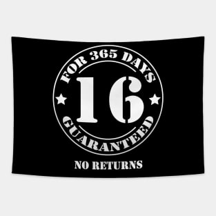 Birthday 16 for 365 Days Guaranteed Tapestry