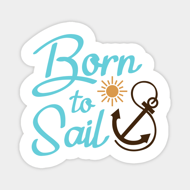 Born to Sail Magnet by Ombre Dreams