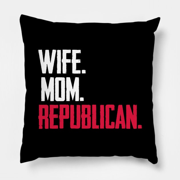 Wife Mom Republican Pillow by BethTheKilljoy