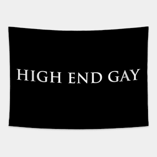 High End Gay (white type) Tapestry