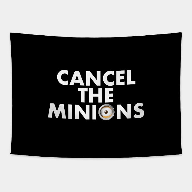 Cancel Minions Tapestry by Mad About Movies