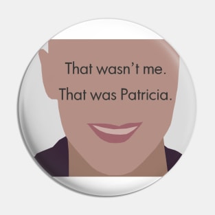 Patricia Meme Pin