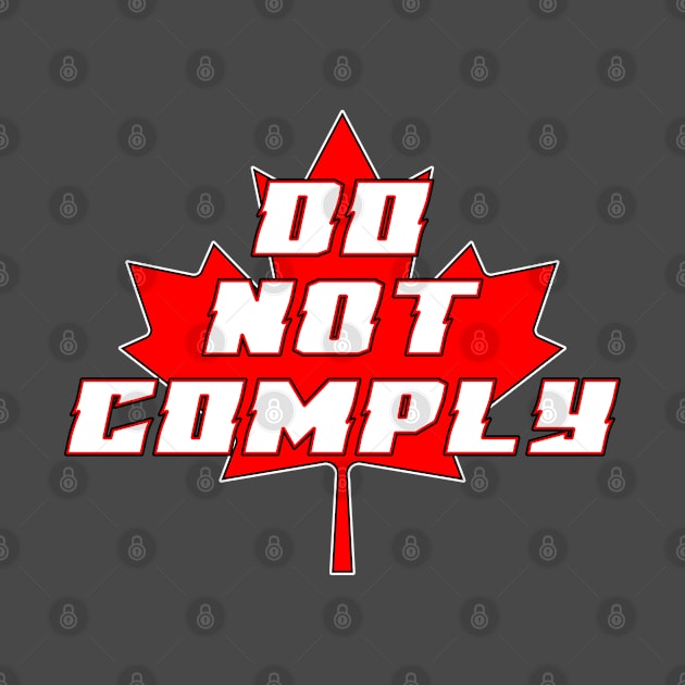 Canadian Do Not Comply by BuzzBox