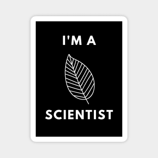 I am a Scientist - Biologist Minimalist Design Magnet