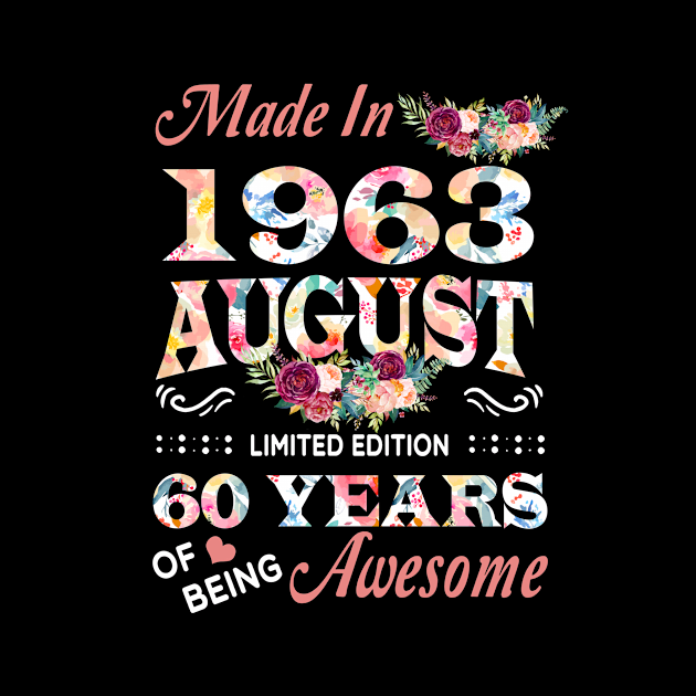 August Flower Made In 1963 60 Years Of Being Awesome by Kontjo