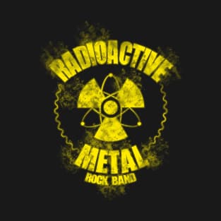 Radioactive Metal T-Shirt