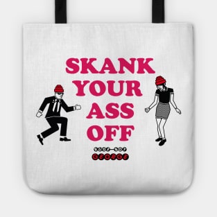 Rude Boy George - Skank Your Ass Off Tote