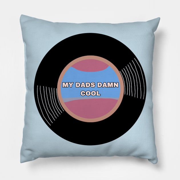 Fine Line but My Dads Damn Cool Pillow by SwasRasaily