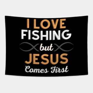 I Love Fishing But Jesus Comes First Tapestry