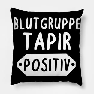 Blutgruppe Tapir Positiv Liebhaber Spruch Pillow