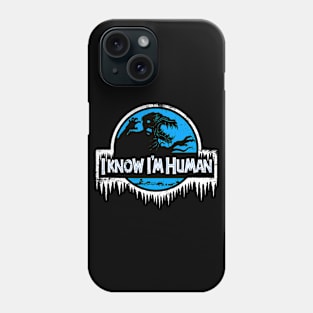 I know I'm Human - Vintage Phone Case