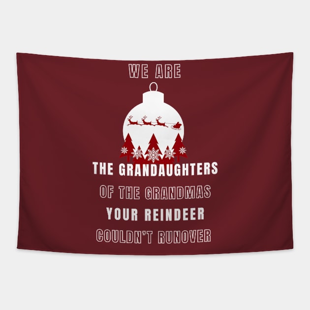 We are the Grandaughters of the Grandmas Tapestry by TorrezvilleTees