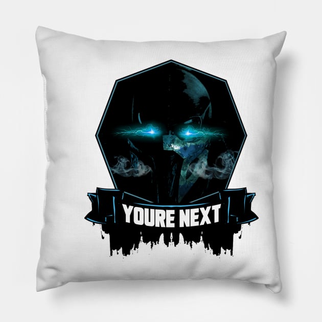 YOU'RE NEXT! Pillow by theanomalius_merch