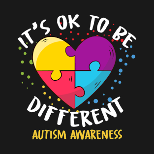 It's Ok To Be Different Autism Awareness T-Shirt