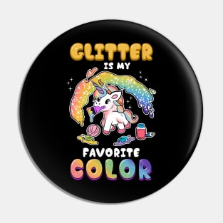 Unicorn CuteFunny Glitter Is My Favorite Color Unicorn310 magic Pin