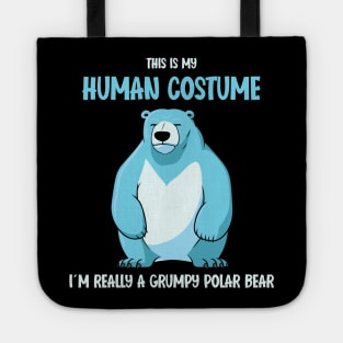 Grumpy Polar Bear Halloween T-Shirt | This is My Human Costume | Humorous Bear Shirt | Funny Gift Idea for grumpy Men Tote