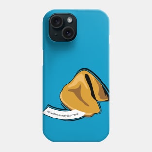 You Will Be Hungry In An Hour Phone Case