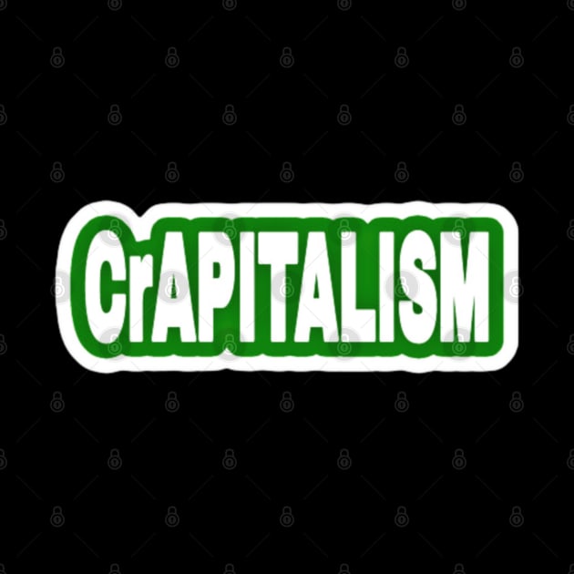 CrAPITALISM - Sticker - Green - Back by SubversiveWare