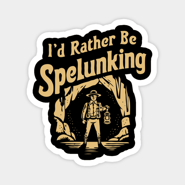 I'd Rather Be Spelunking, Retro Cavers Magnet by Chrislkf