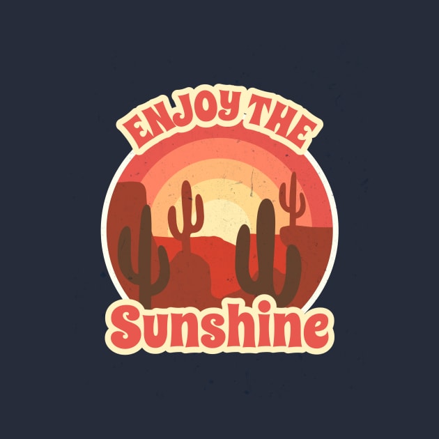 Enjoy The Sunshine / Retro Design / Camping Lovers / Desert / Cactus by Redboy