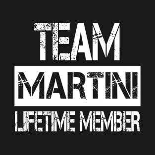 Martini Name Team Martini Lifetime Member T-Shirt