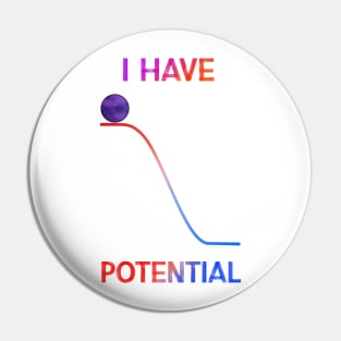 I HAVE POTENTIAL Pin