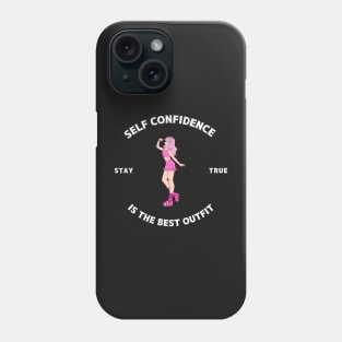 Self confidence is the best outfit Phone Case