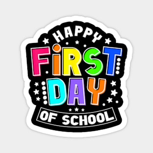 Happy First Day Of School 1St Day Back To School Teacher Magnet