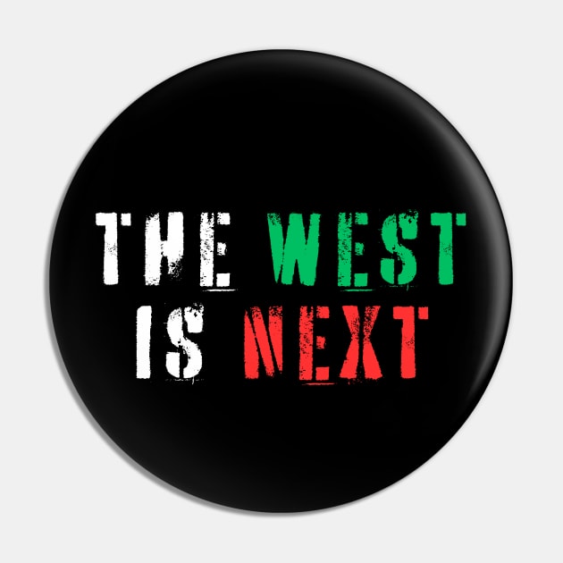 THE WEST IS NEXT, Support Israel Pin by ProPod