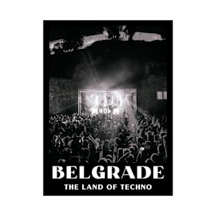 Belgrade - The Land of Techno T-Shirt