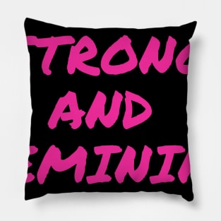 Strong and feminine Pillow