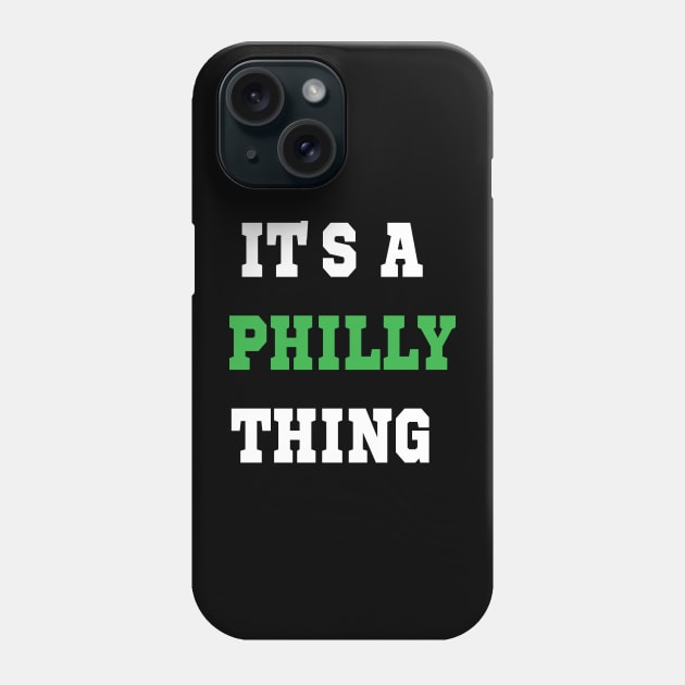 IT'S A PHILLY THING - It's A Philadelphia Thing Fan Lover Phone Case by l designs