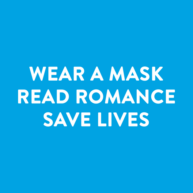 Wear a Mask, Read Romance, Save Lives - Heroine! by We Love Pop Culture