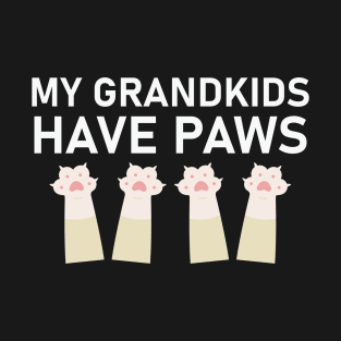 My Grandkids have Paws T-Shirt