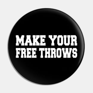 make your free throws Pin