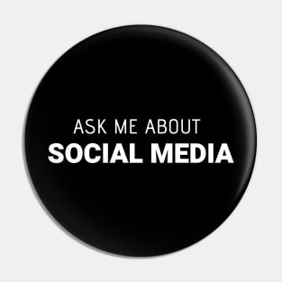 Ask Me About Social Media Pin