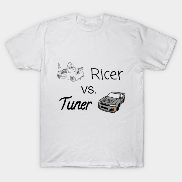 Ricer Vs Tuner Car T Shirt Teepublic