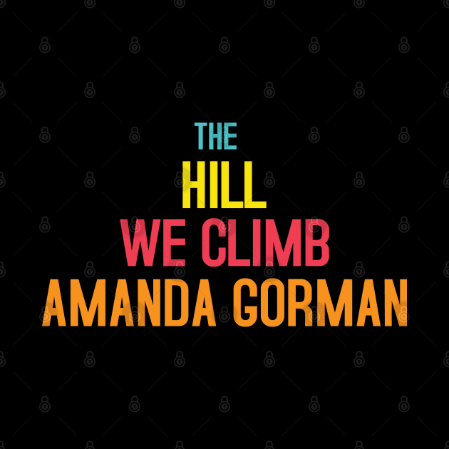 Amanda Gorman The Hill We Climb by Sanzida Design