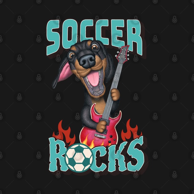 Soccer Rocks with Doxie Dachshund dog playing guitar tee by Danny Gordon Art