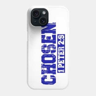 Chosen - 1 Peter 2:9 Phone Case