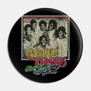 RETRO STYLE - GOOD TIMES black tv shows 70S Pin