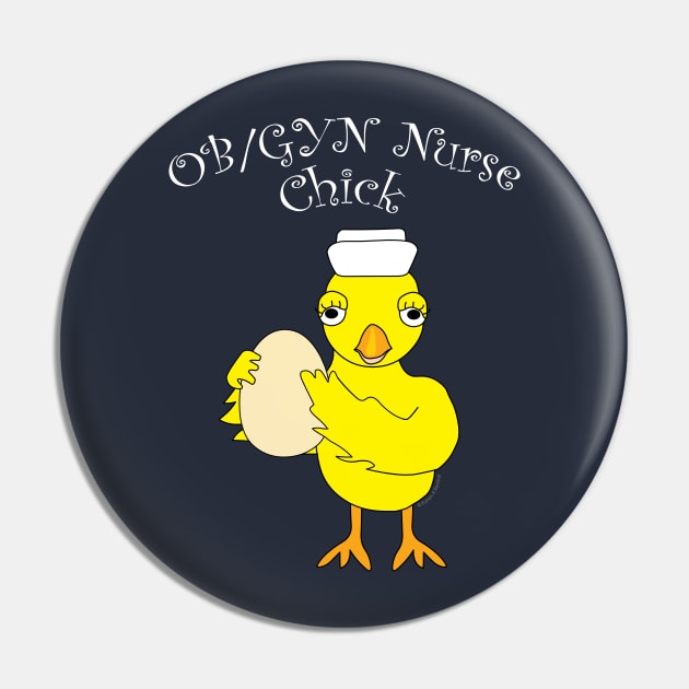 OB/GYN Nurse Chick White Text Pin by Barthol Graphics