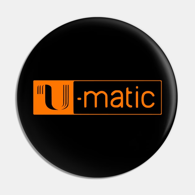 3/4" U-matic Orange logo Umatic Pin by PMM