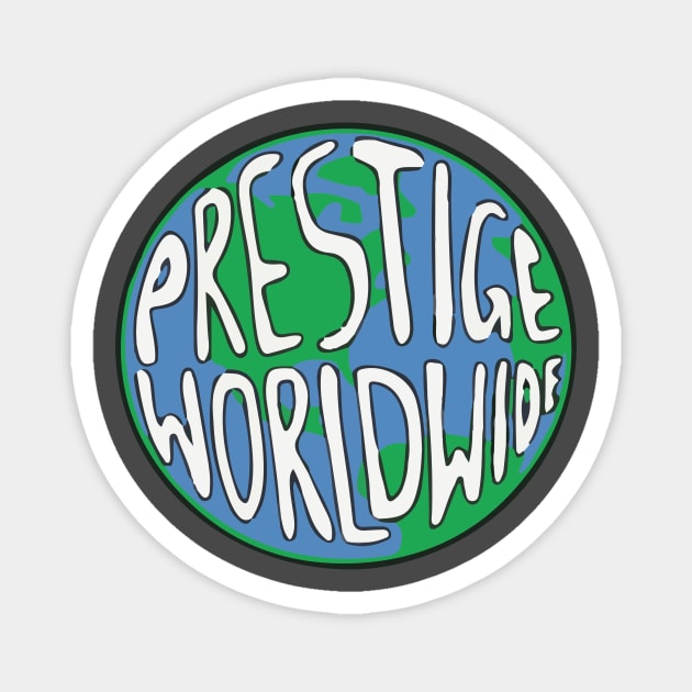 Prestige Worldwide Magnet by Shirt Happens