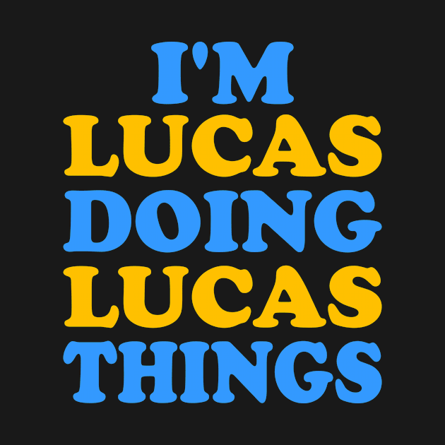 I'm Lucas doing Lucas things by TTL