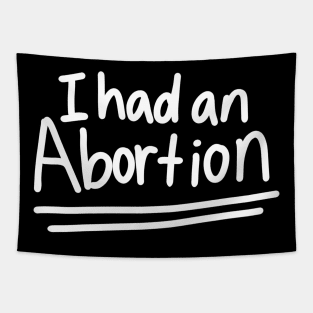 I had an abortion Tapestry