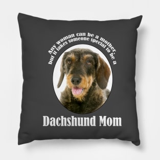 Wirehaired Dachshund Mom Pillow