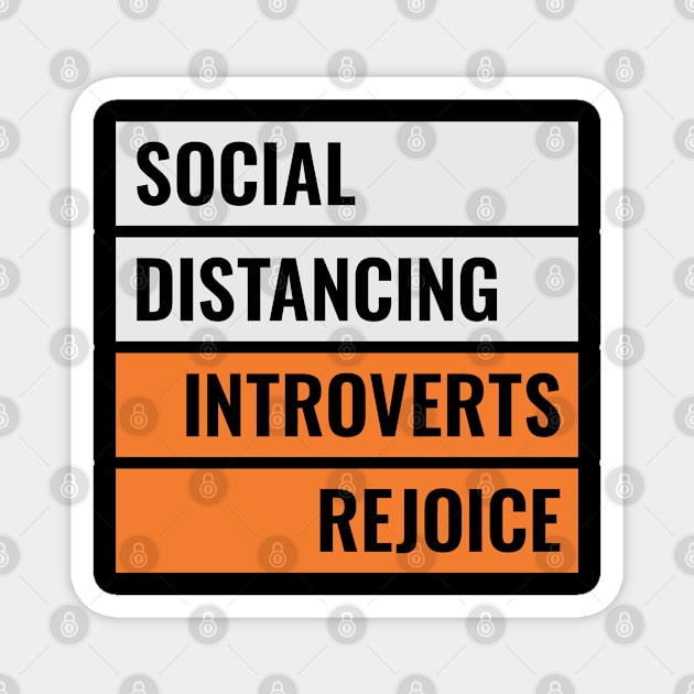 Social Distancing Introverts Rejoice Magnet by sanjayaepy