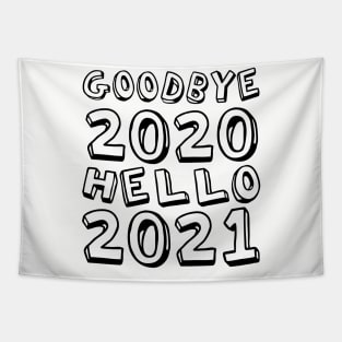 Goodbye 2020 Hello 2021 New Years hello 2021 Tapestry
